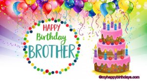 325+ Heart Touching Birthday Wishes For Brother, Images 2023