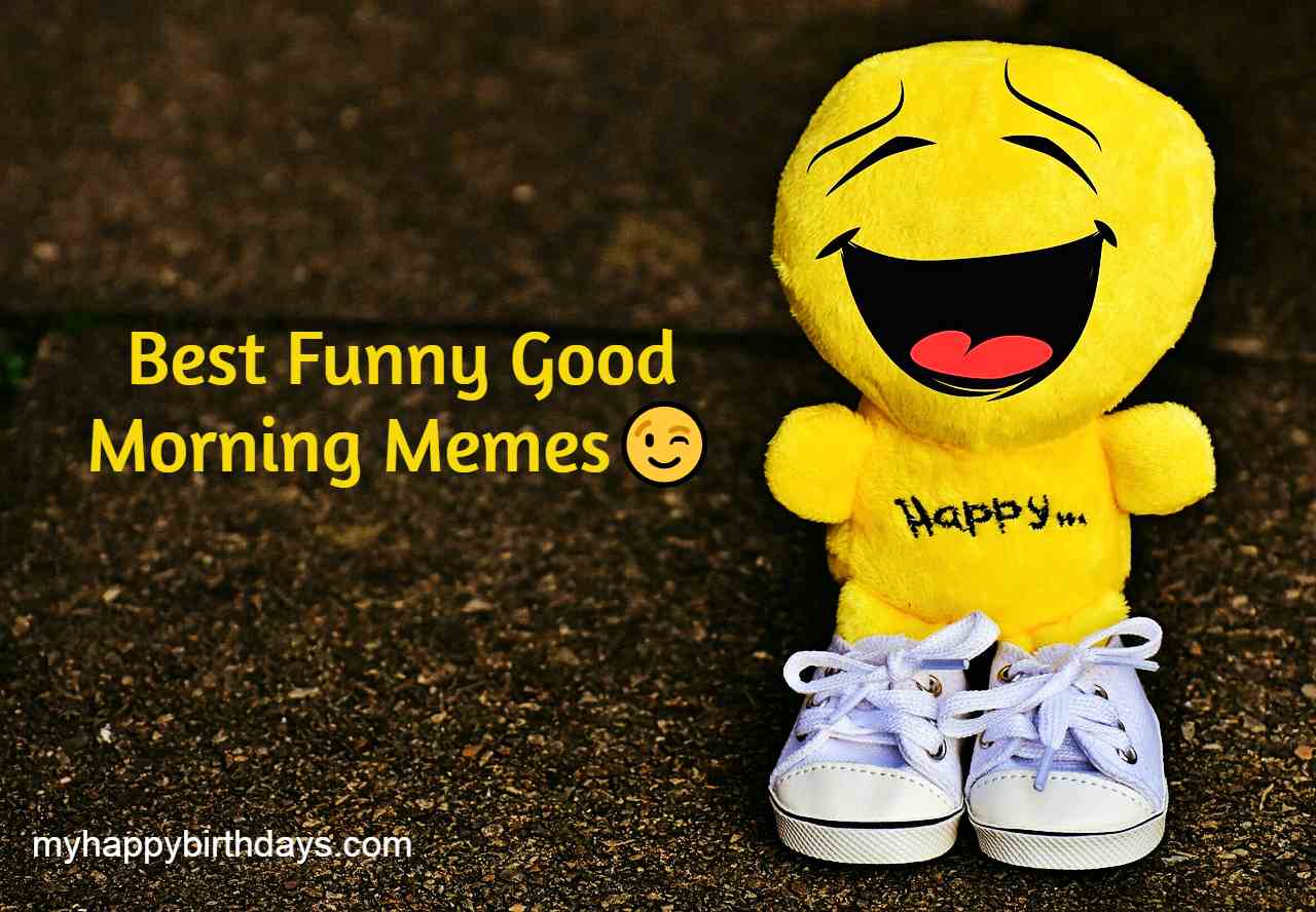 funny good morning quotes for him