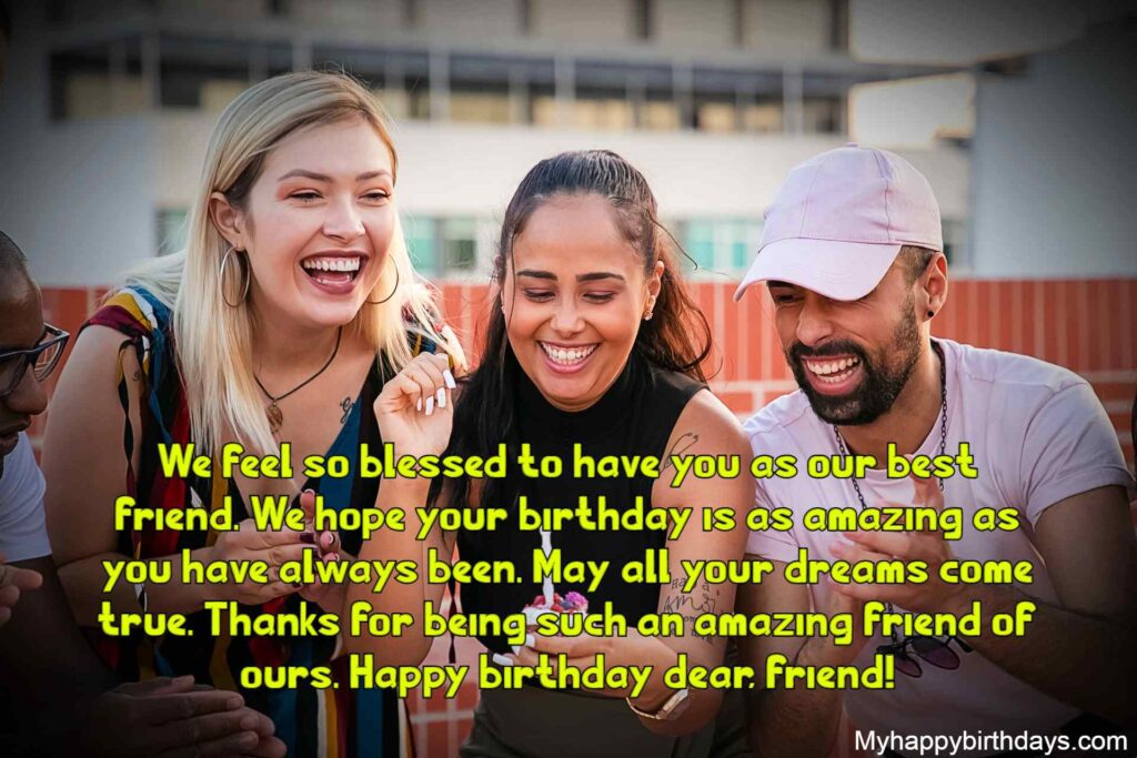 122 Birthday Wishes For Best Friend | Happy Birthday Friend