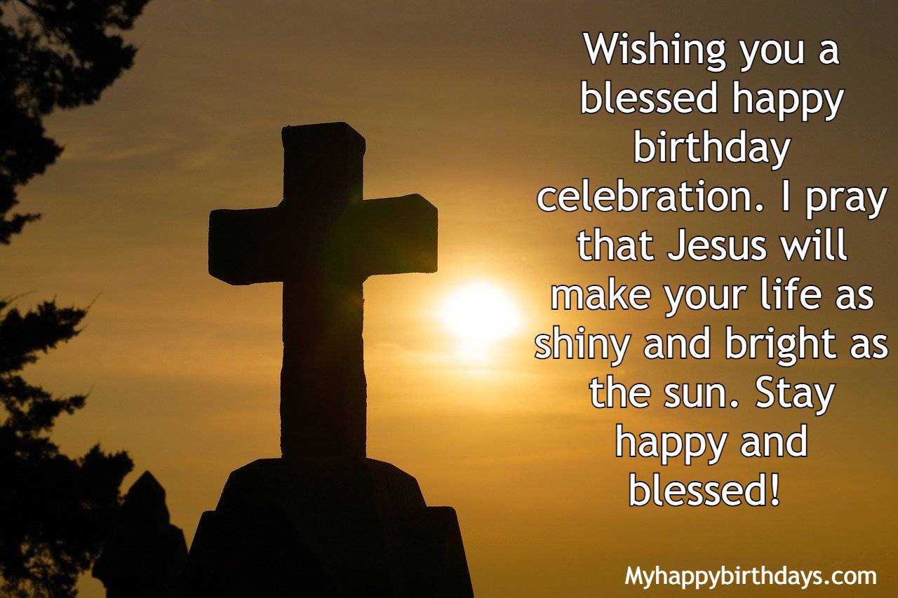 100+ Religious Birthday Wishes | Blessed Birthday Wishes