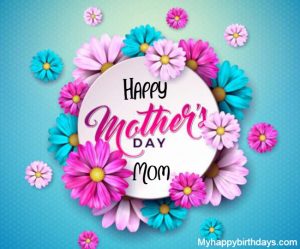 165 Happy Mothers Day Wishes, Messages, Quotes, Images 2023